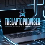 thelaptopadviser expert gaming